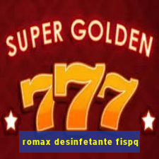 romax desinfetante fispq